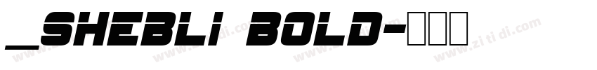 _Shebli Bold字体转换
